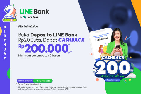 Promo Spesial Ulang Tahun Ke-2 LINE Bank : Buka akun deposito, dapatkan cashback Rp200.000