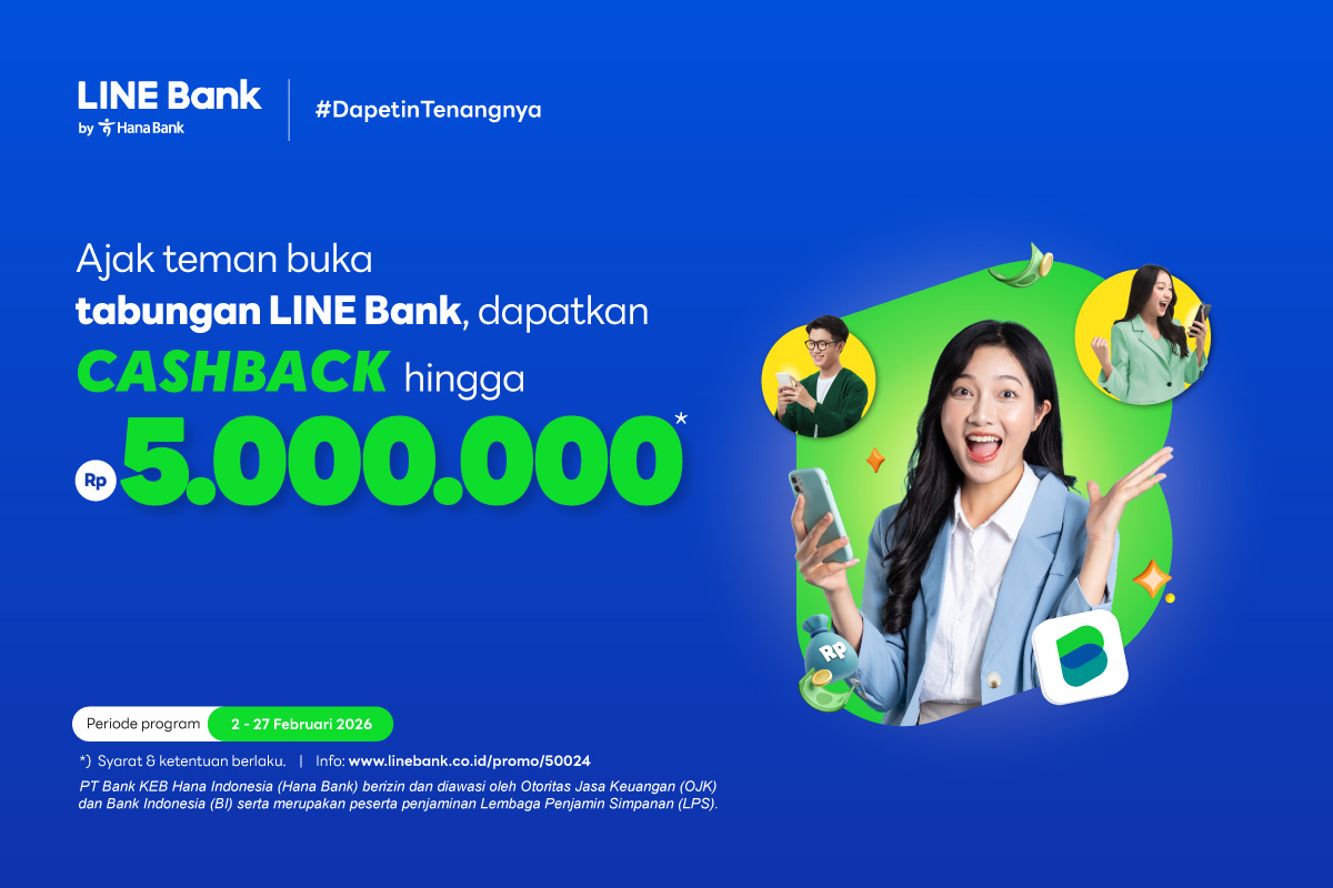 Ajak teman buka rekening LINE Bank, dapatkan cashback hingga Rp5.000.000
