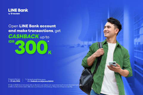 Open account and transaction using a LINE Bank Debit Card, get cashback up to IDR 300,000