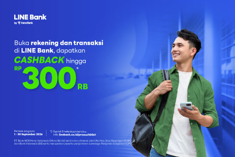 Buka rekening dan menggunakan Kartu Debit LINE Bank, dapatkan cashback hingga Rp300.000